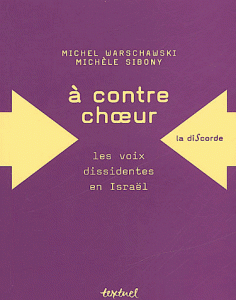 A contre chœur, les voix dissidentes en Israël