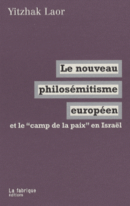 Le nouveau philosémitisme européen et le « camp de la paix » en Israël